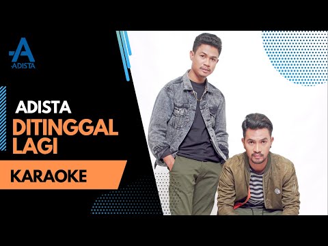 Adista feat Wanna Ali - Ditinggal Lagi (KARAOKE VERSION)