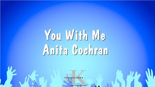 You With Me - Anita Cochran (Karaoke Version)