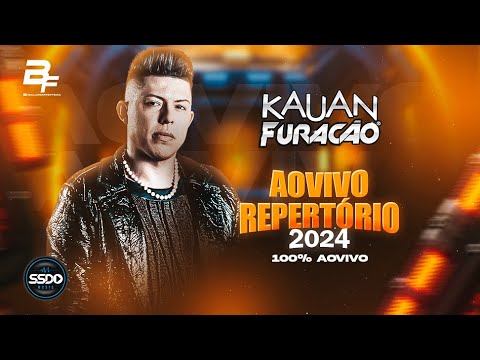 KAUAN FURACÃO -  100% AO VIVO REPERTÓRIO 2024