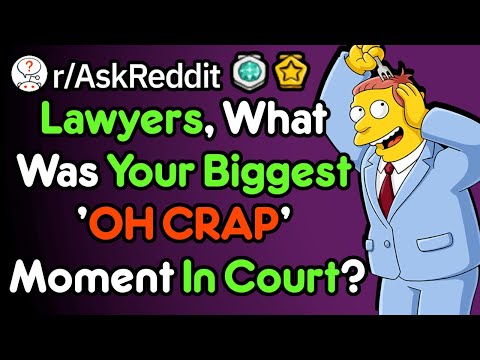 Lawyers of Reddit, what was your “oh crap” moment in court? Video