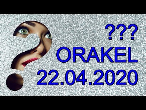??? ORAKEL: 22.04.2020
