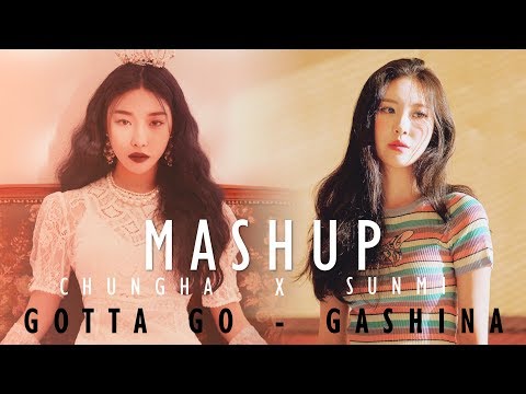 CHUNG HA and SUNMI - Gotta Go x Gashina (MASHUP)