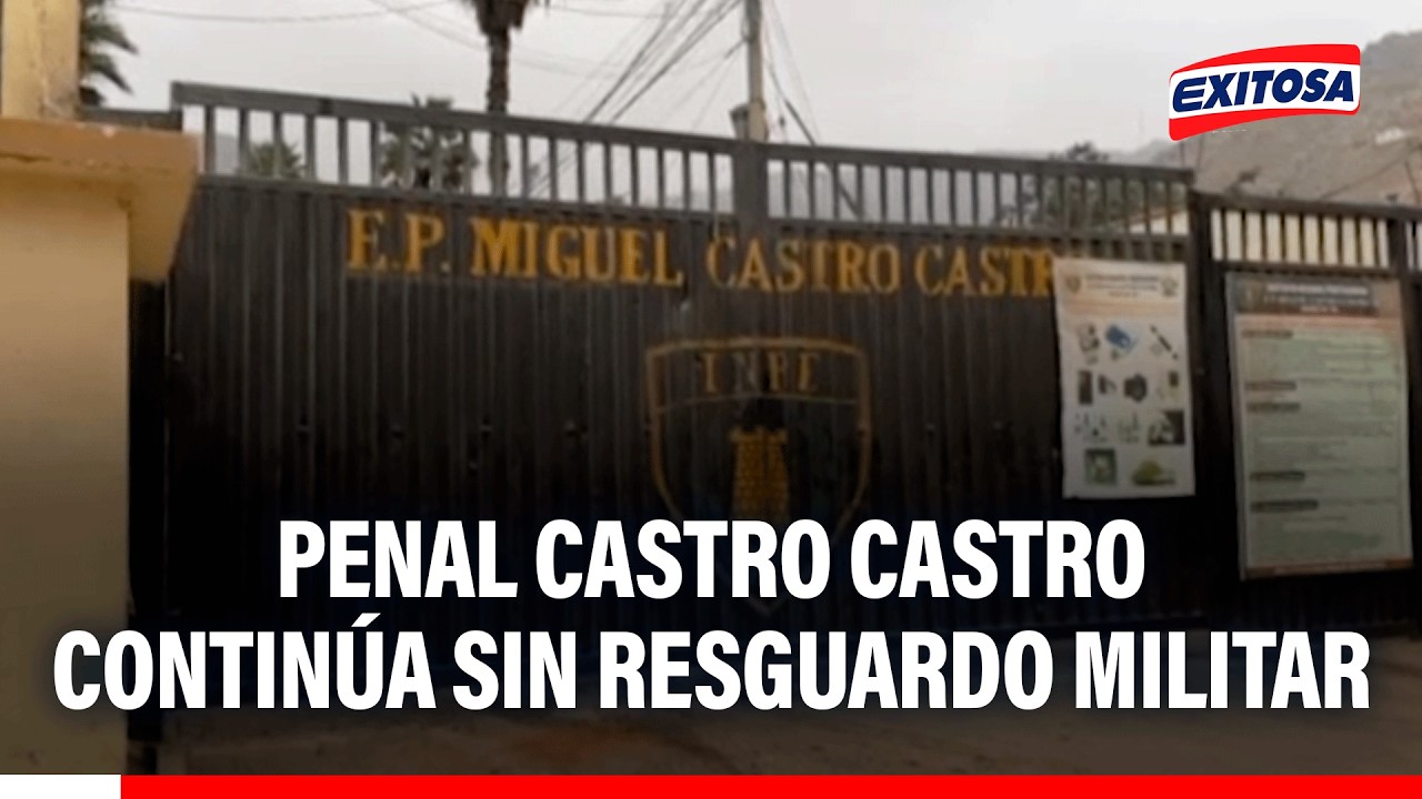 🔴🔵 SJL: Penal Castro Castro continúa sin resguardo militar pese a estado de emergencia