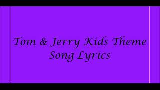 Tom & Jerry Kids Theme Song Lyrics