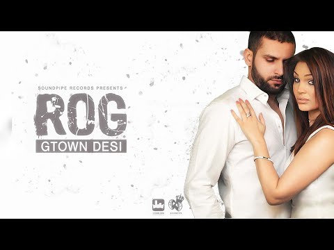 Gtown Desi - Rog (Official Video)