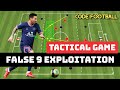 False 9 attacking exploitation! Tactical game!
