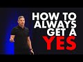 How To Always Get A Yes Grant Cardone