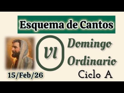 Song Schedule for the 6th Sunday in Ordinary Time, February 15, 2026, Year A