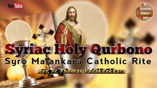 Syriac Holy Qurbono : Syro Malankara Catholic Rite