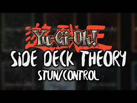 Yu-Gi-Oh! Side Deck Theory Guide | Stun/Control Options