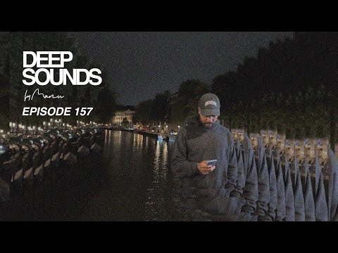 DEEP SOUNDS by Manu (EPISODE 157) | 2024 AFRO HOUSE MIX | DJ MERLON, ENOO NAPA, KASANGO & MORE