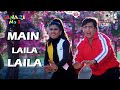 Main Laila Laila Chillaunga Lyrics