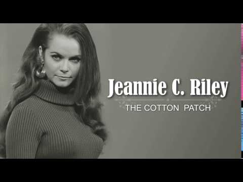 JEANNIE C. RILEY - The Cotton Patch