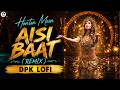 Hoto Mein Aisi Baat Remix Lata Mangeshkar Old Is Gold DJ Remix 2026 DPK LOFI