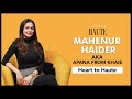 Everything You Wanted To Know About Mahenur Haider aka Apana Of Khaie