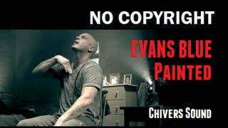 FREE DOWNLOAD ♫ Evans Blue ♫ Painted // Chivers Music //