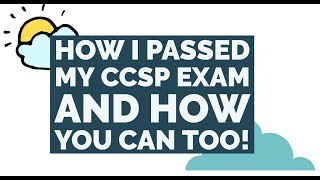 Cybersecurity | How I Passed My CCSP (Certified Cloud Security Professional) Exam & How You Can Too!