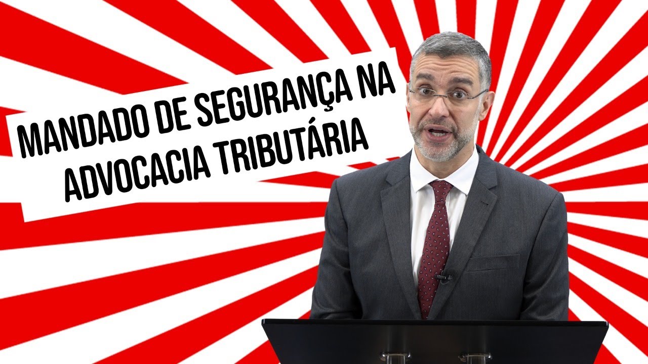 Mandado de Segurança na Advocacia Tributária | 2020 | Prática Tributária