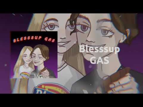 Blesssup - GAS (audio release)