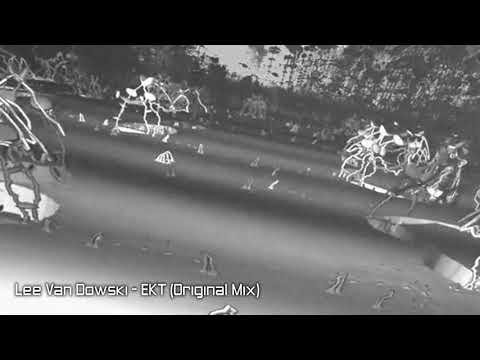Lee Van Dowski - EKT (Original Mix)[Selador]