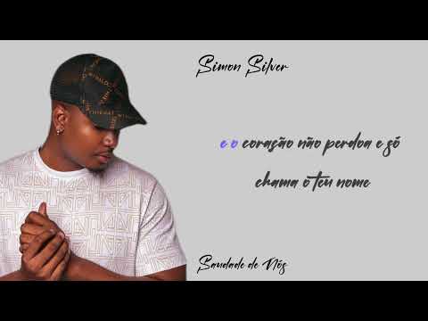 Simon Silver- Saudade de Nós (Video lyric)