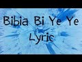 Bibia Bi Ye Ye - Ed Sheeran [Lyric]