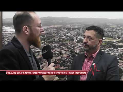 LINHA VERDADE - Cocal do Sul inaugura mais pavimentação asfáltica em área industrial