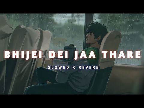 Bhijei Dei Jaa Thare Odia (Slowed+Reverb) Lofi Song | Humane Sagar | Sad Odia Lofi Songs