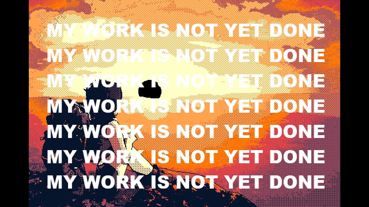 My Work Is Not Yet Done | Announcement Trailer | Wishlist Today!