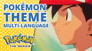 Pokémon Theme Opening (Multi-Language) | Pokémon the Series