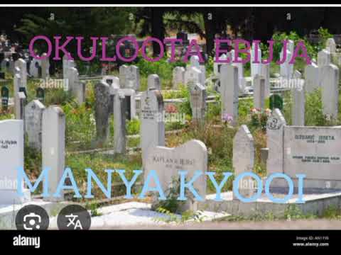 OKULOOTA EBIJJA OBA AMALAALO (DREAM ABOUT CEMETERY) (0,7,6,2,41,30,13)