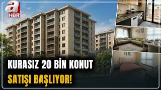 TOKİ'den 64 İlde Açık Satış Kampanyası! 20 Bin Konut Kurasız Satılacak