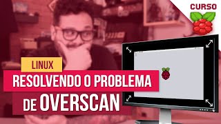 Como deixar o Raspbian em tela cheia? - Curso Raspberry Pi