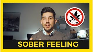 How Being Sober Feels Like - Life After Drugs