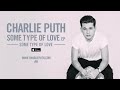 Charlie%20Puth%20-%20Some%20Type%20Of%20Love