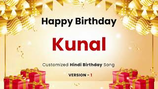 Download lagu Happy Birthday ' KUNAL ' - Customized Song | In Hindi mp3
