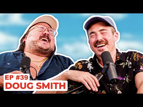 Stavvy's World #39 - Doug Smith | Full Episode