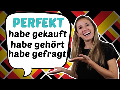 Understand the German Perfect! (Only in German) - Das deutsche Perfekt