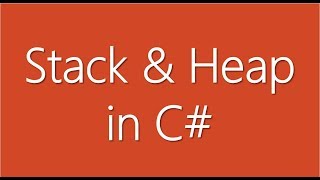 C# Beginner to advanced - Lesson 11 - Stack and Heap - What is stack memory? | What is heap memory?