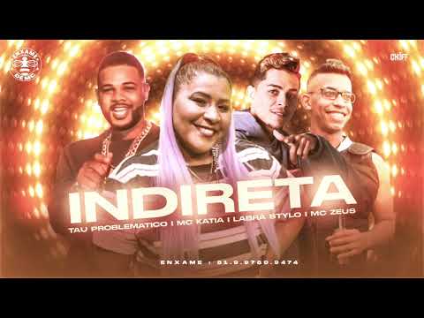 TAU PROBLEMÁTICO - MC KATIA - LABRA STYLO - MC ZEUS - INDIRETA - REMIX BREGA FUNK