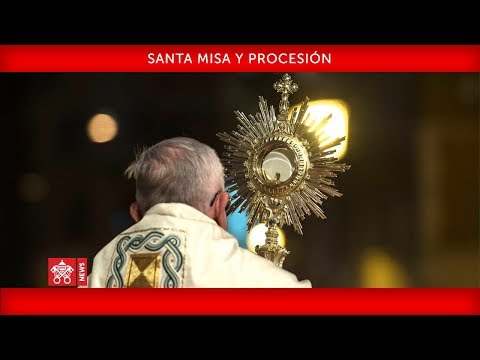 Papa Francisco - Santa Misa y Procesión Corpus Chisti 2018-06-03