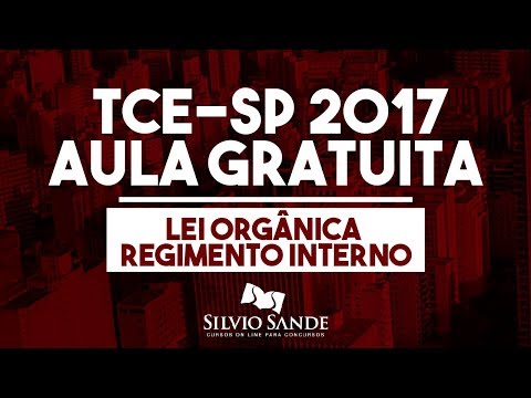[AULA GRATUITA TCE-SP] Lei orgânica e Regimento Interno