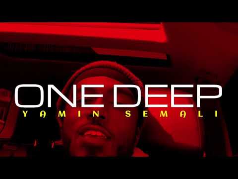 Yamin Semali - “One Deep” Official Video