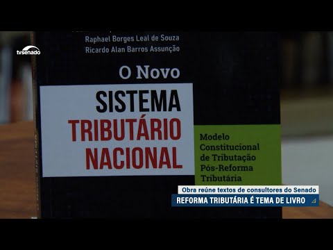 Reforma Tributária: consultores legislativos lançam livro no Senado