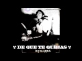 DE QUE TE QUEJAS - ANGEL CANALES. ilarra10
