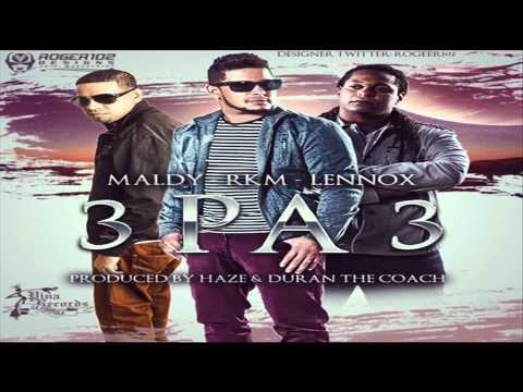 Maldy Ft. Rakim, Lennox - 3 Pa' 3 (Prod. By Haze, Duran "The Coach") ★REGGAETON NEW★