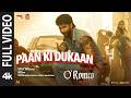 O'Romeo:Paan Ki Dukaan (Full Video) | Shahid K, Disha P | Vishal B | Gulzar | Sukhwinder S | Rekha B
