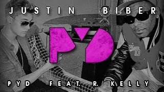 Justin Bieber -- PYD (Put You Down)ft R. Kelly