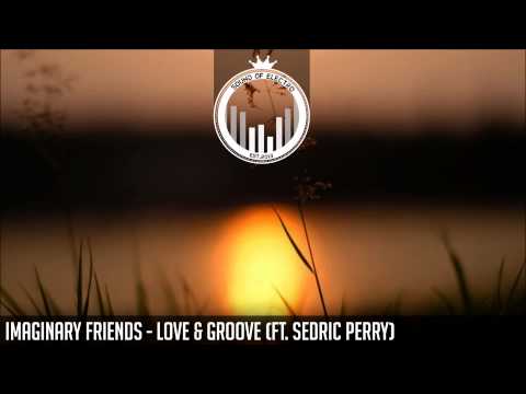 Imaginary Friends - Love & Groove (feat. Sedric Perry)