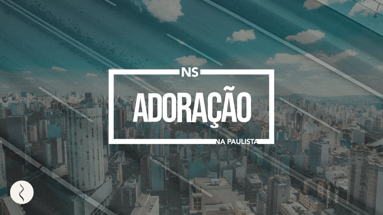 NS Adoração na Paulista